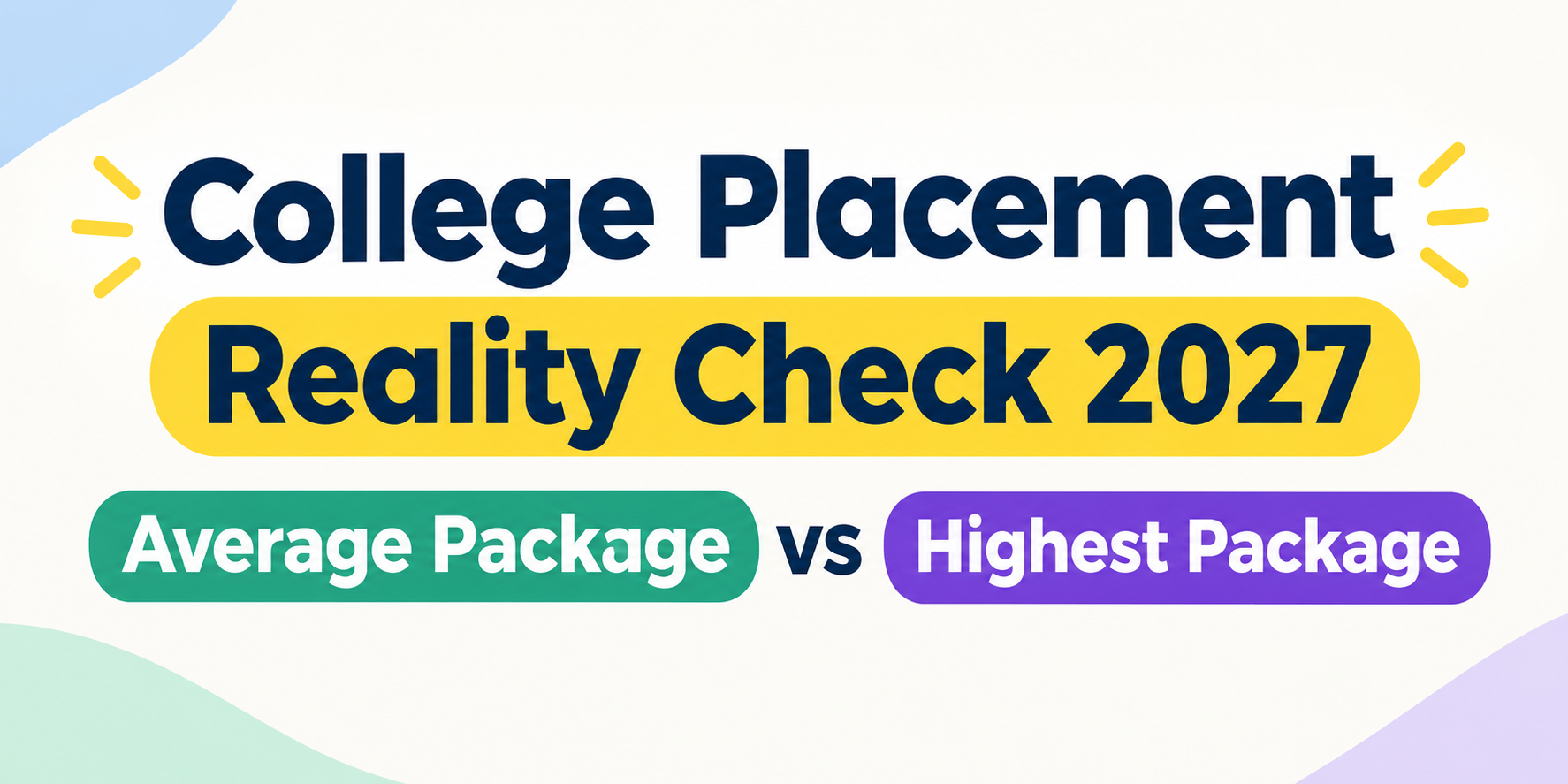 College Placement Reality Check 2027: Average Package vs Highest Package