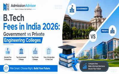B.Tech Fees in India 2026: Government vs Private Engineering Colleges